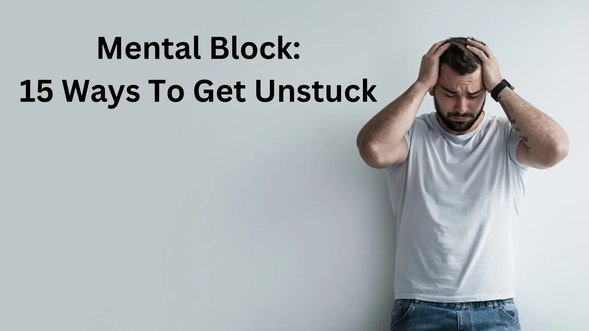 Mental Block: 15 Ways To Get Unstuck - Dr. Eddie O'Connor