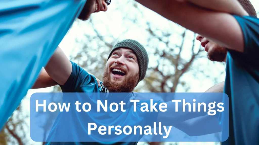 how to not take things personally